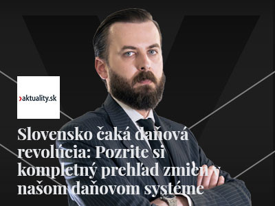 Szlovákia adóforradalomra vár: Tekintse meg adórendszerünk változásainak teljes áttekintését